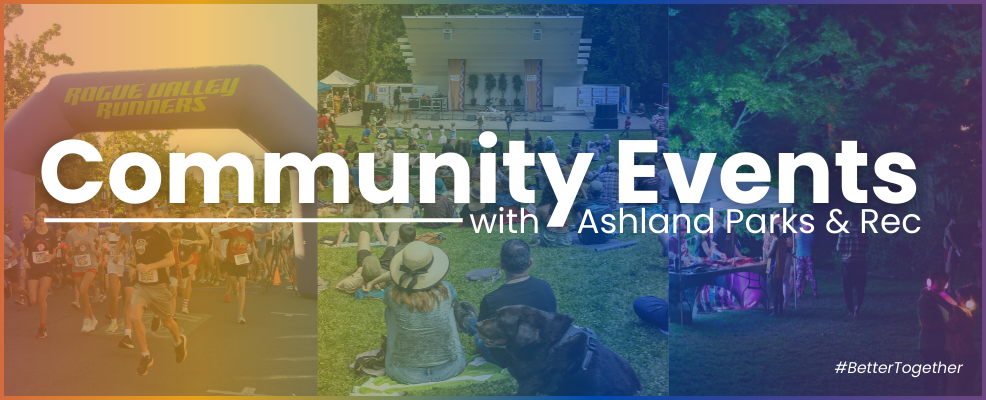 Community Events with Ashland Parks and Recreation 1 